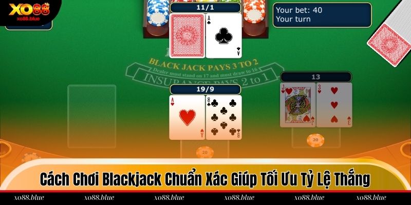 Cách chơi Blackjack