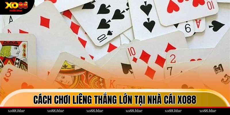 Cách Chơi Liêng XO88 Và Bí Kíp Bách Chiến Bách Thắng Cách chơi Liêng bất bại từ cược thủ kỳ cựu