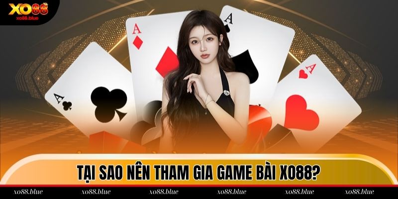 Ưu điểm chi có tại game bài trang chủ xo88