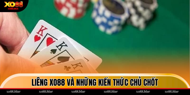 Liêng XO88 Tất tần tật kiến thức về Liêng cho tân cược thủ