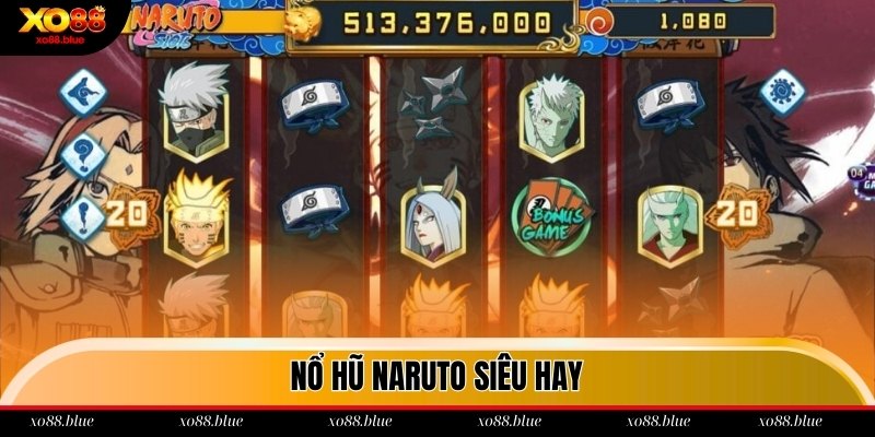 Trò chơi nổ hũ Naruto siêu hay tại xo88