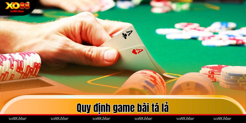 Quy định game bài tá lả
