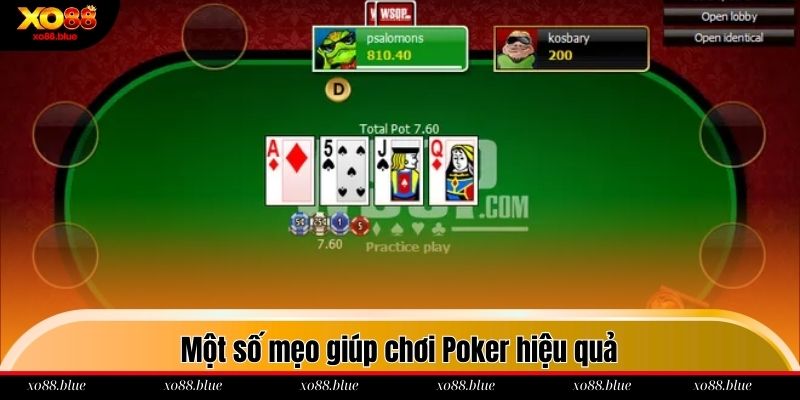 Một số mẹo giúp chơi Poker hiệu quả