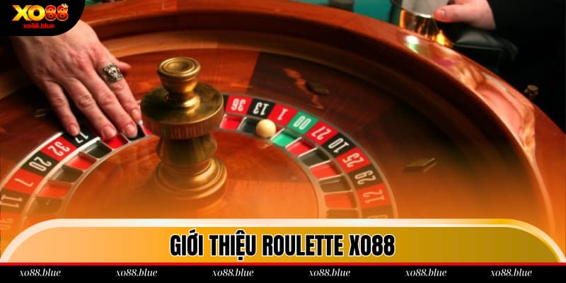 Giới thiệu Roulette XO88