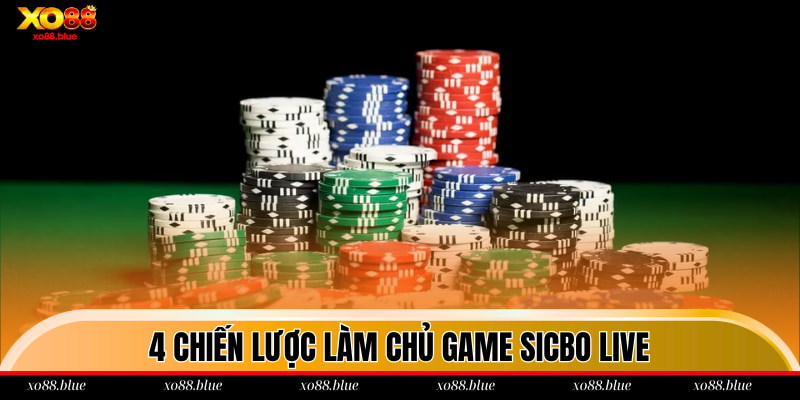 4 chiến lược làm chủ game sicbo live