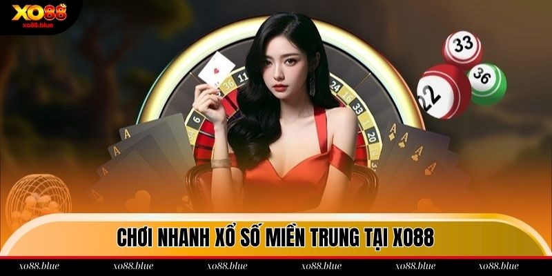 Xổ Số Miền Trung - Cơ Hội Chọn Số Trúng Tiền Tỷ 2025 Chơi XSMT nhanh chóng tại xo88